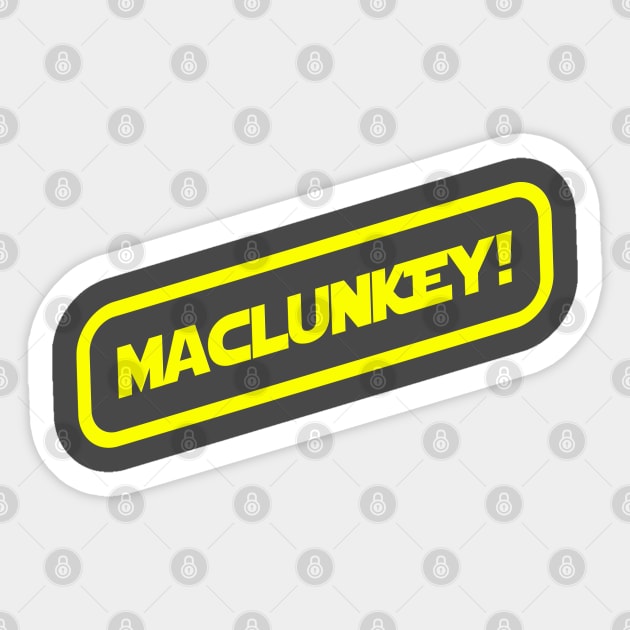 Maclunkey shot first! Sticker by Starwarsspeltout